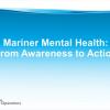 Mariner Mental Health: From Awareness to Action